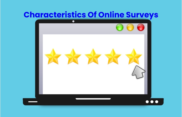 Characteristics Of Online Surveys