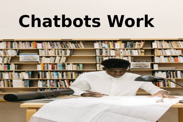 Chatbots Work