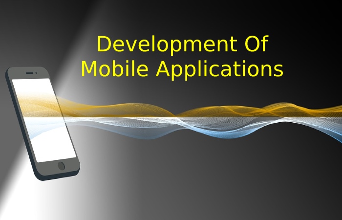 Development Of Mobile Applications