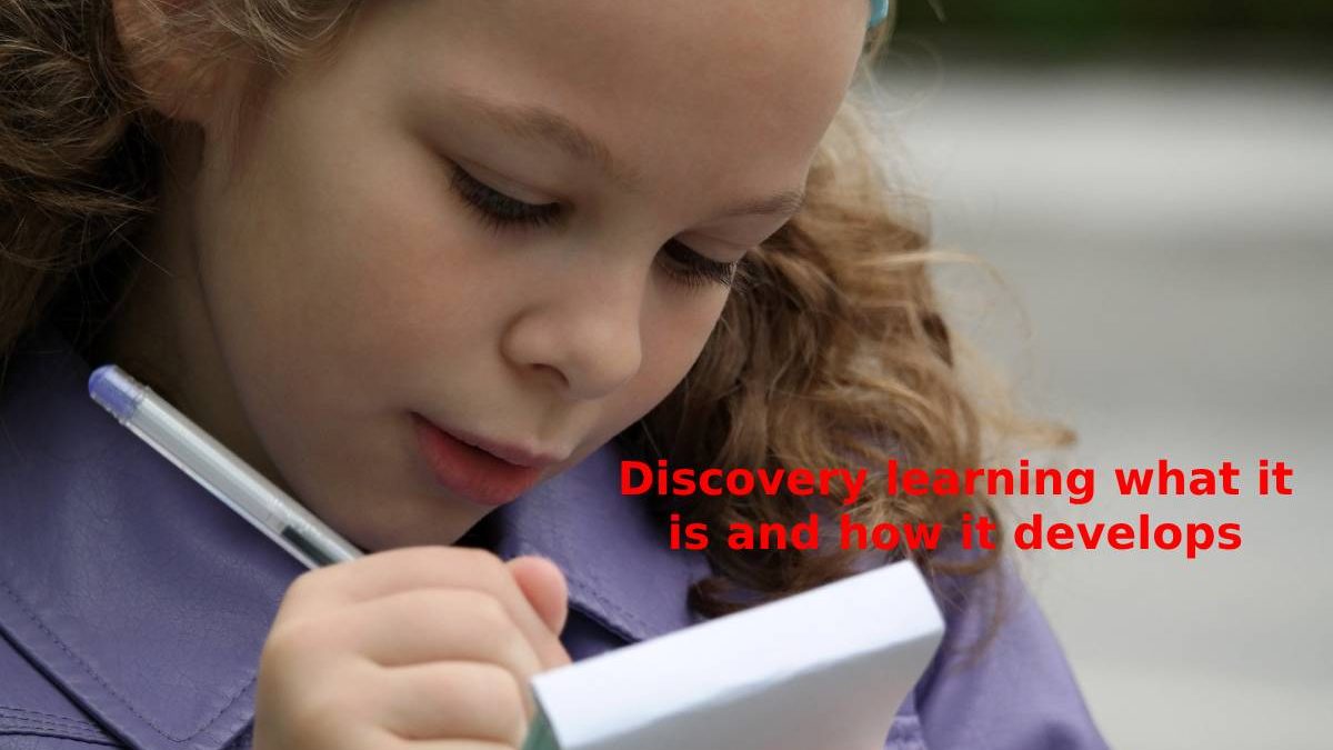 Discovery learning what it is and how it develops