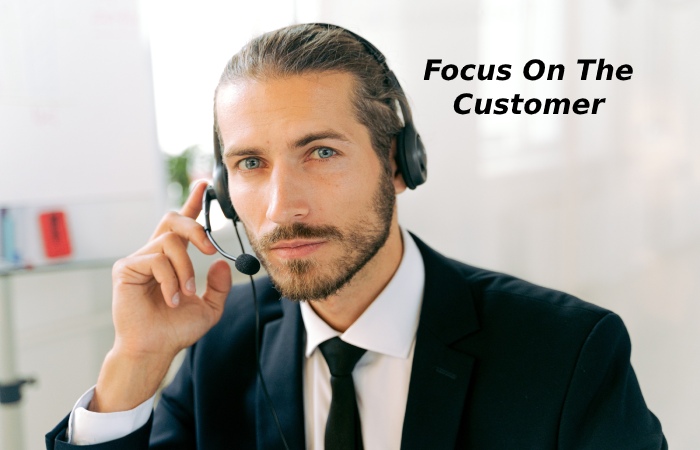 Focus On The Customer