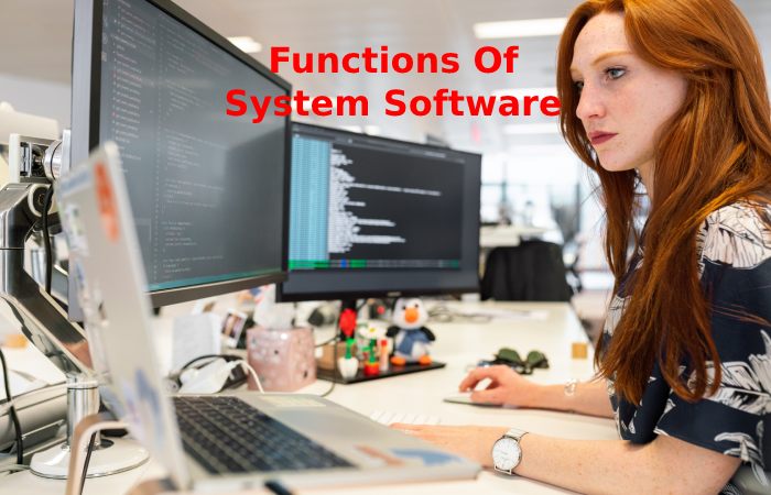 Functions Of System Software