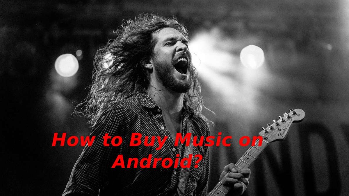 How to Buy Music on Android?