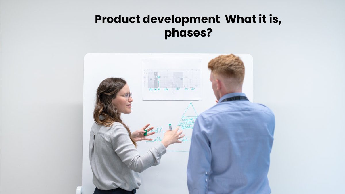 Product development  What it is, phases?