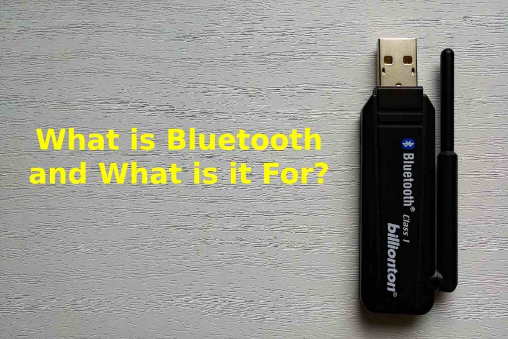 What is Bluetooth and What is it For_