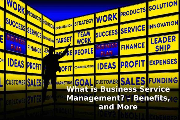 What is Business Service Management_ – Benefits, and More