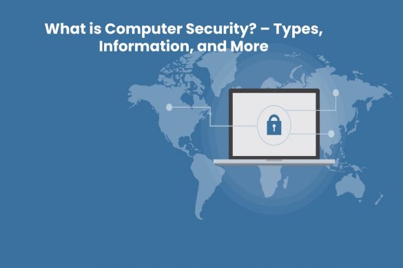 What is Computer Security_ – Types, Information, and More