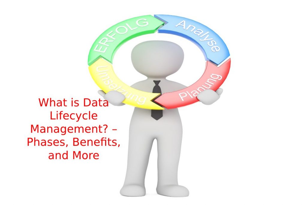 What is Data Lifecycle Management_ – Phases, Benefits, and More