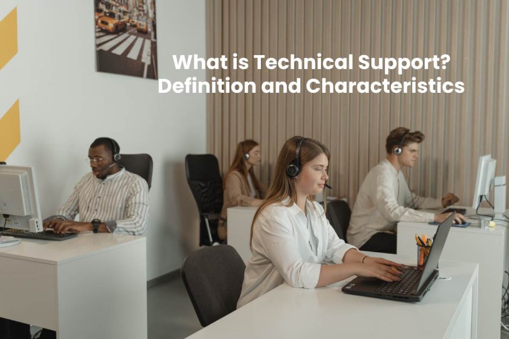 What is Technical Support_ Definition and Characteristics