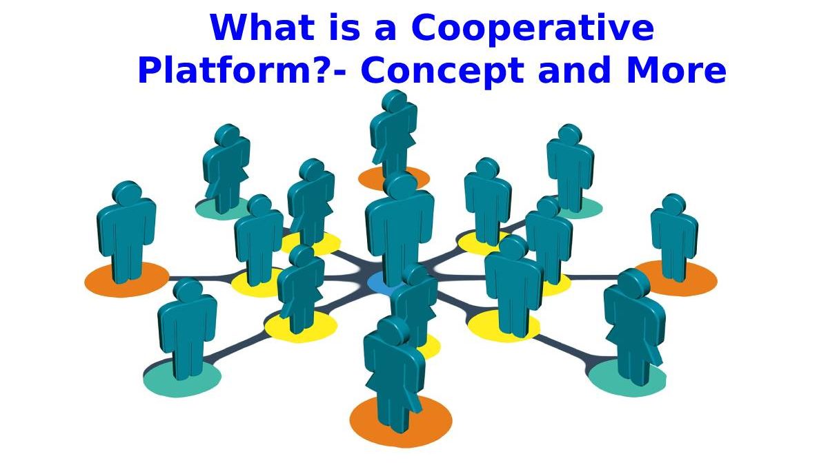 What is a Cooperative Platform?- Concept and More