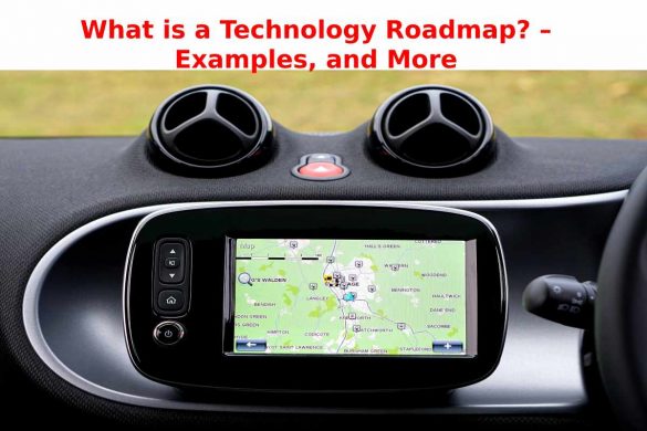 What is a Technology Roadmap_ – Examples, and More