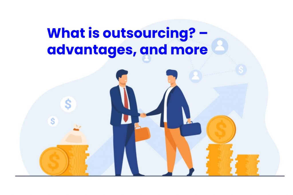 What is outsourcing_ – advantages, and more (1)