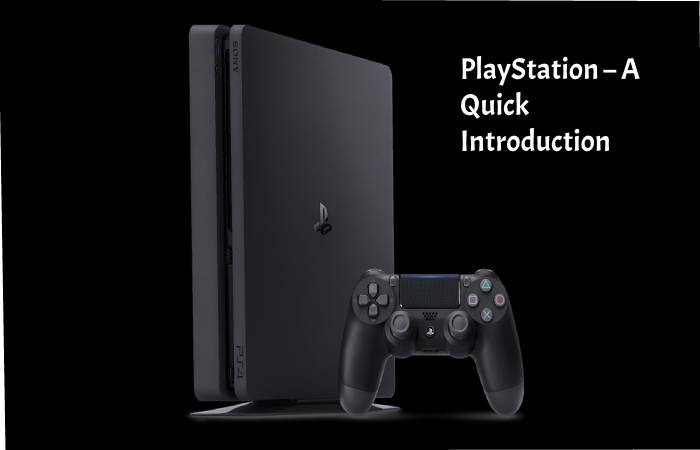 PlayStation – A Quick Introduction