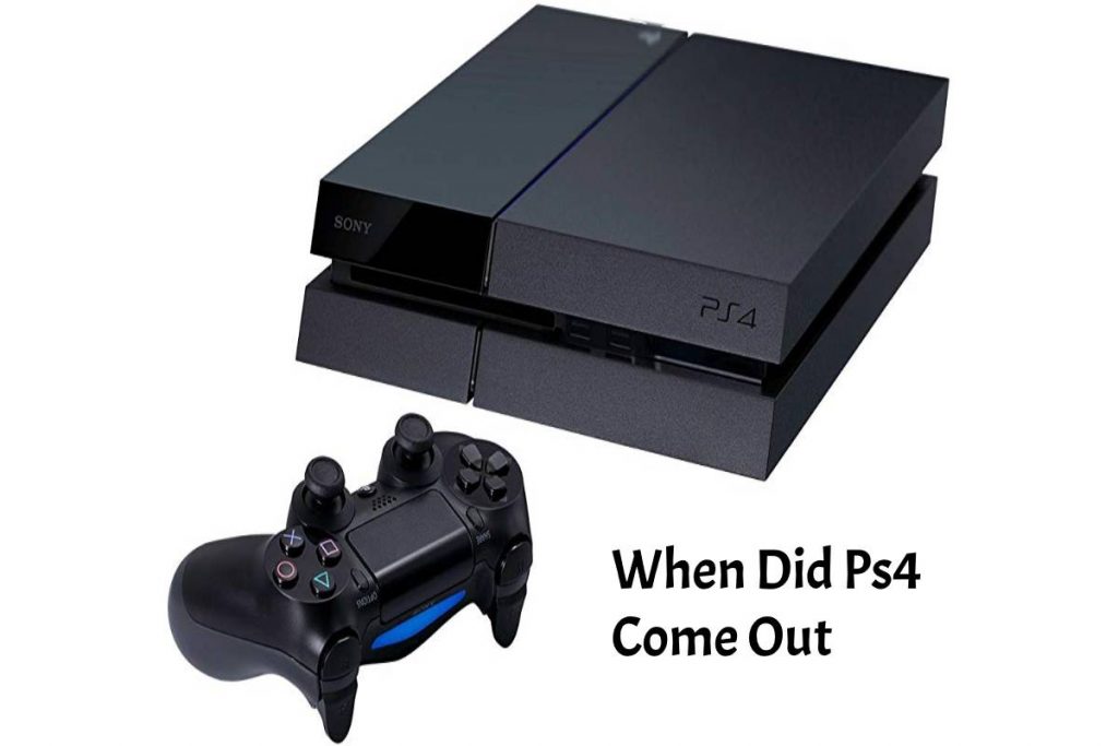 When Did Ps4 Come Out