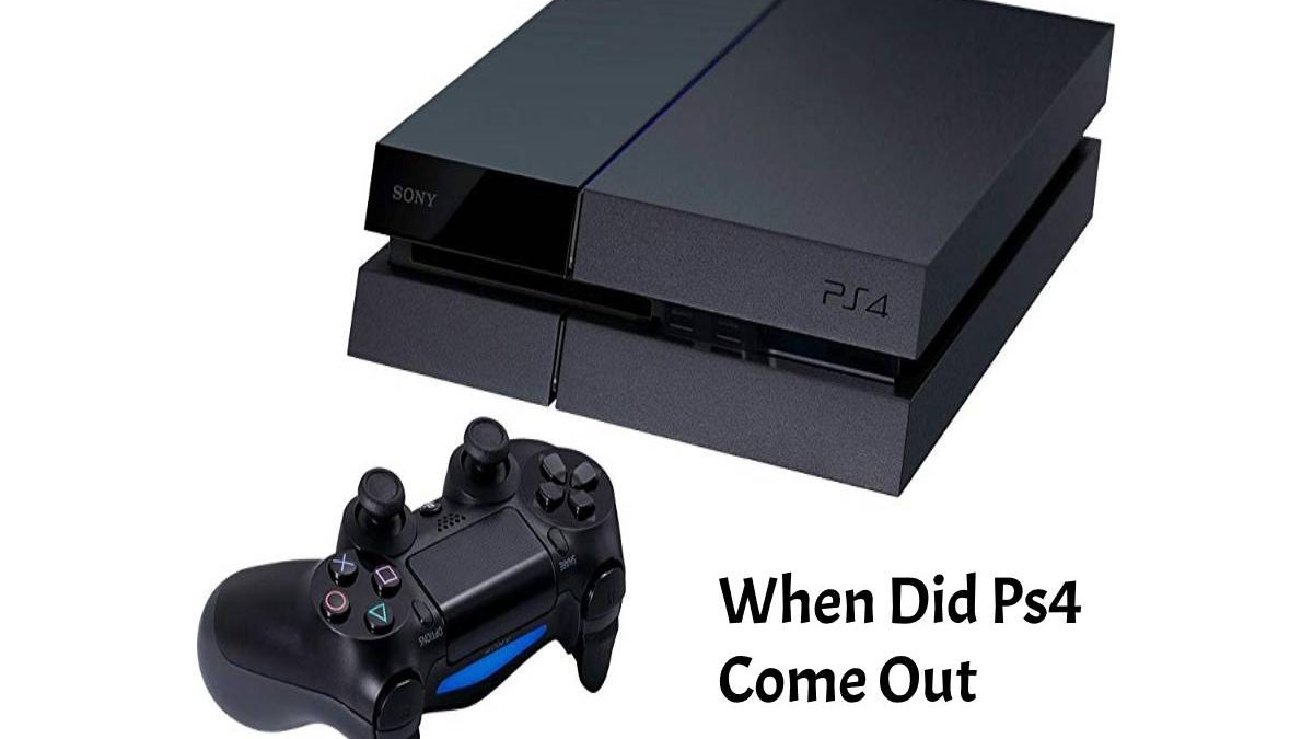 When Did Ps4 Come Out