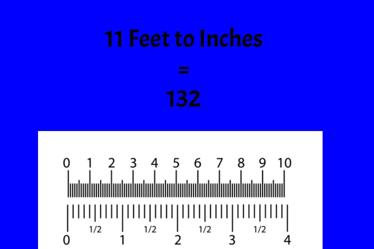 11 Feet to Inches