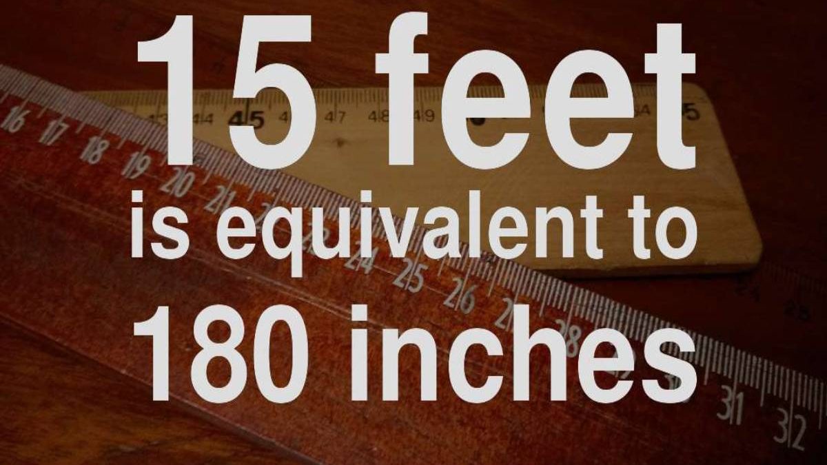 15 Feet to Inches