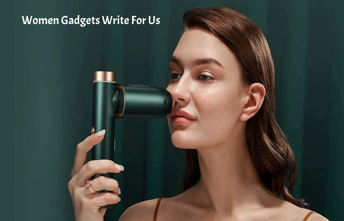 Women Gadgets Write For Us