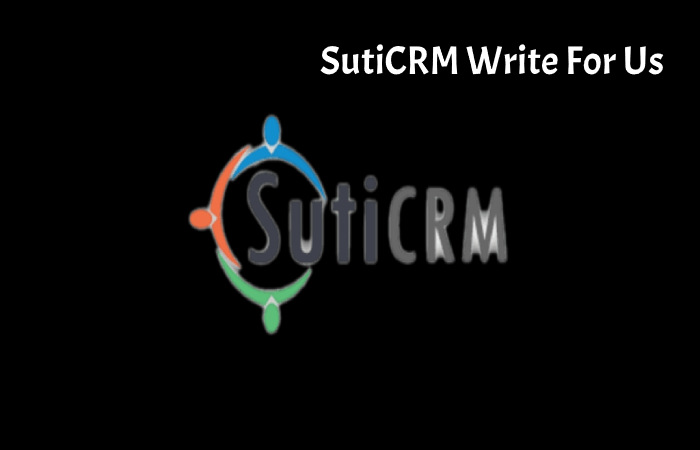 SutiCRM Write For Us