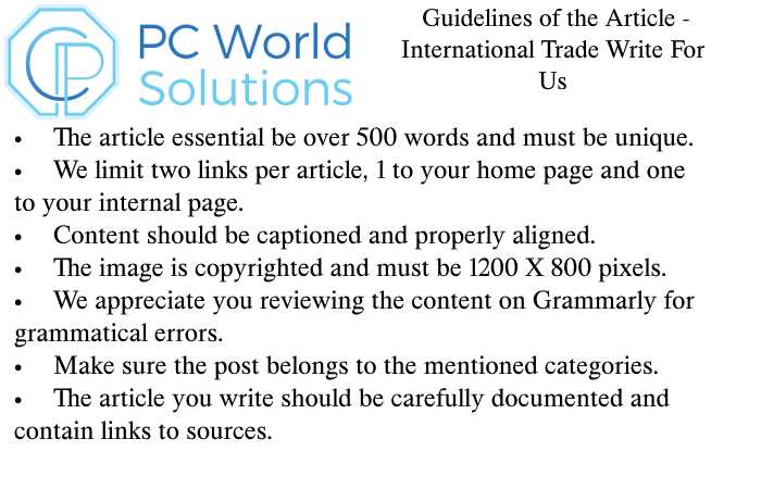 International Trade Write for Us Guidelines
