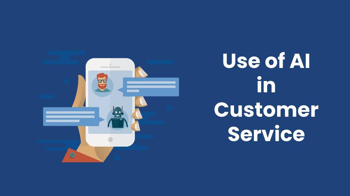 Use of AI in Customer Service
