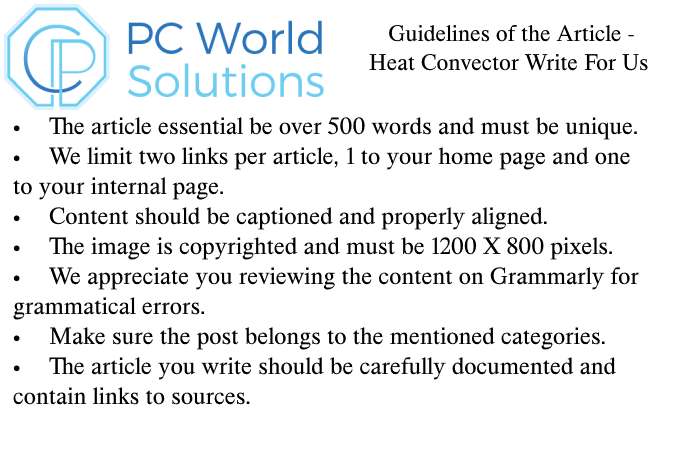 Heat Convector Write for Us Guidelines