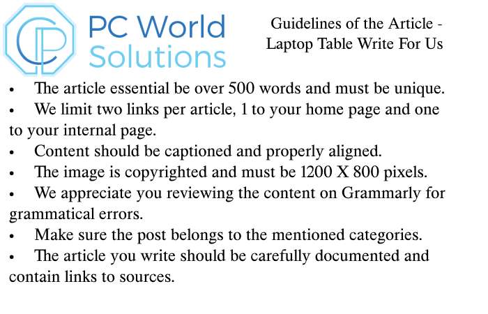 Laptop Table Write for Us Guidelines