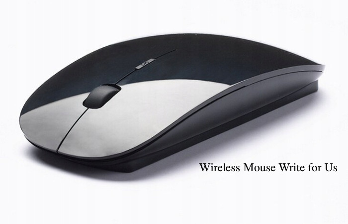 Wireless Mouse Write for Us