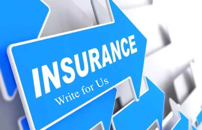 Insurance Write for Us