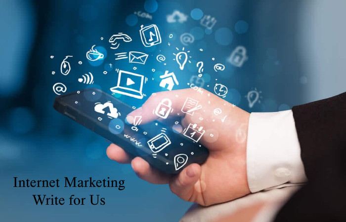 Internet Marketing Write for Us