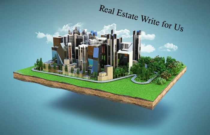 Real Estate Write for Us