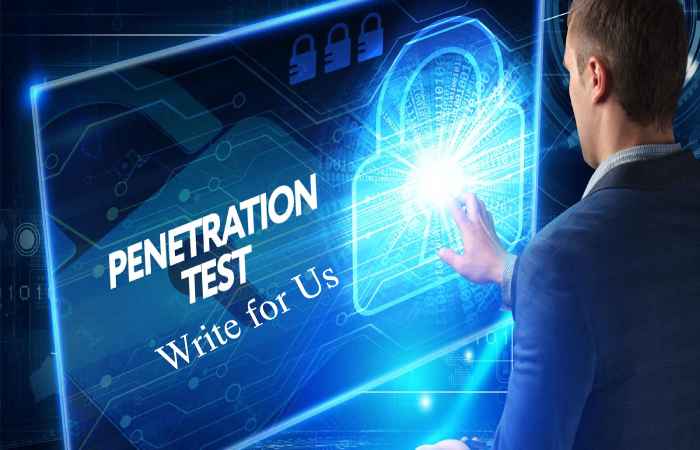 Penetration Testing Write for Us