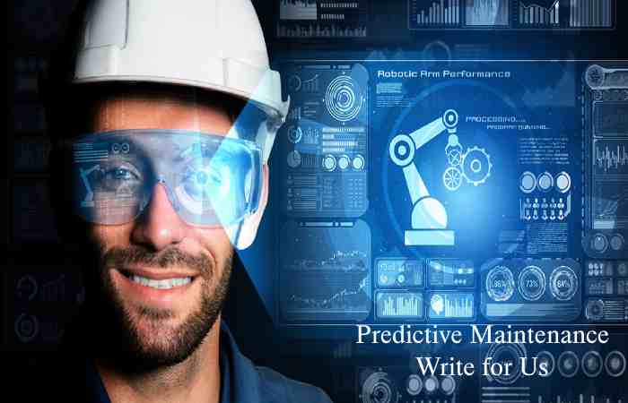 Predictive Maintenance Write for Us