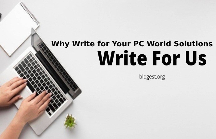Why Write for Your PC World Solutions
