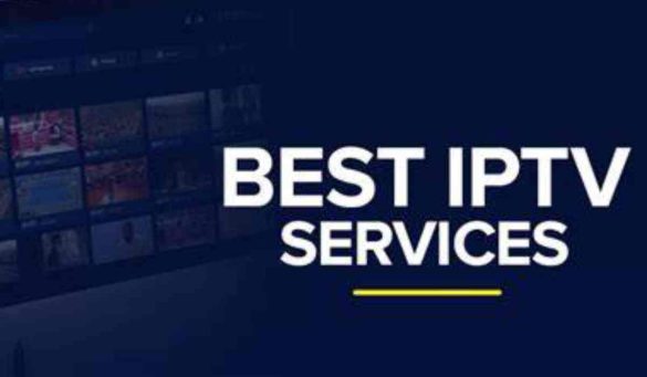 What To Look For In The Best IPTV Services