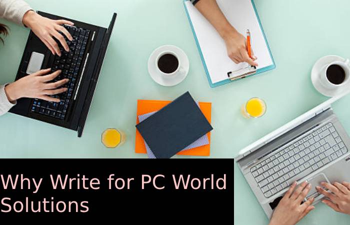 Why Write for PC World Solutions – Data Governance Tools Write for Us