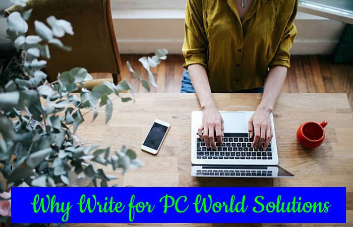 Why Write for PC World Solutions