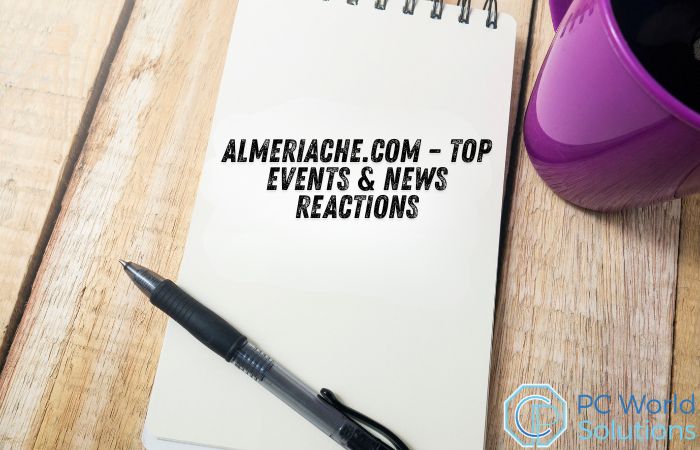 almeriache.com – top events & news reactions: what it is, what you’ll find